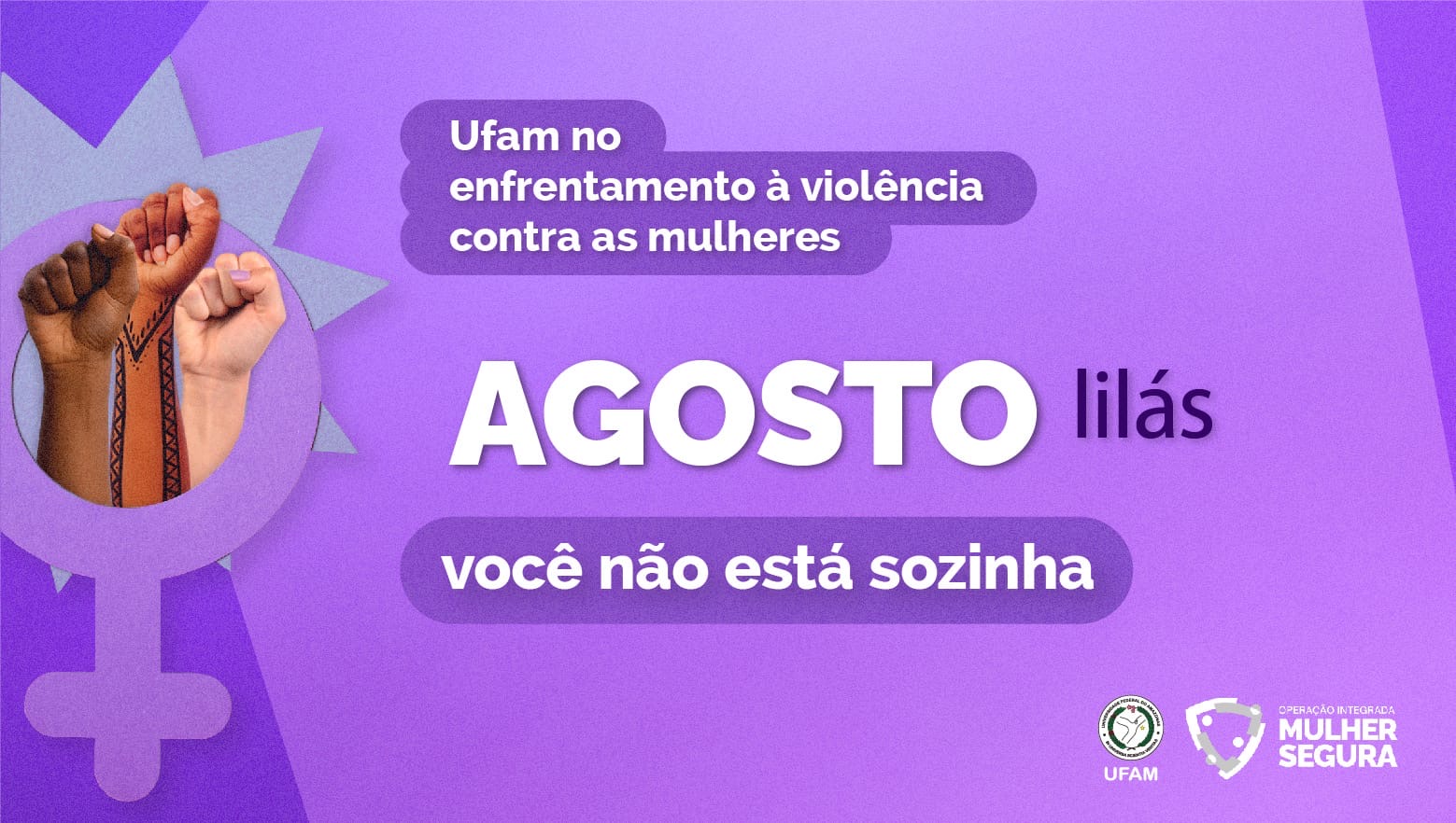 UFAM realiza mobilização institucional durante o Agosto Lilás em alusão aos 20 anos da Lei Maria da Penha