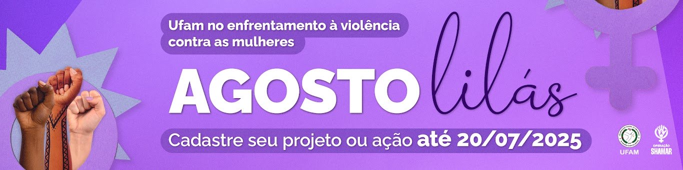 Agosto Lilás - Chamada à comunidade acadêmica para agenda colaborativa alusiva ao aniversário da Lei Maria da Penha